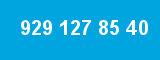 929 127 85 40 929 127 85 40